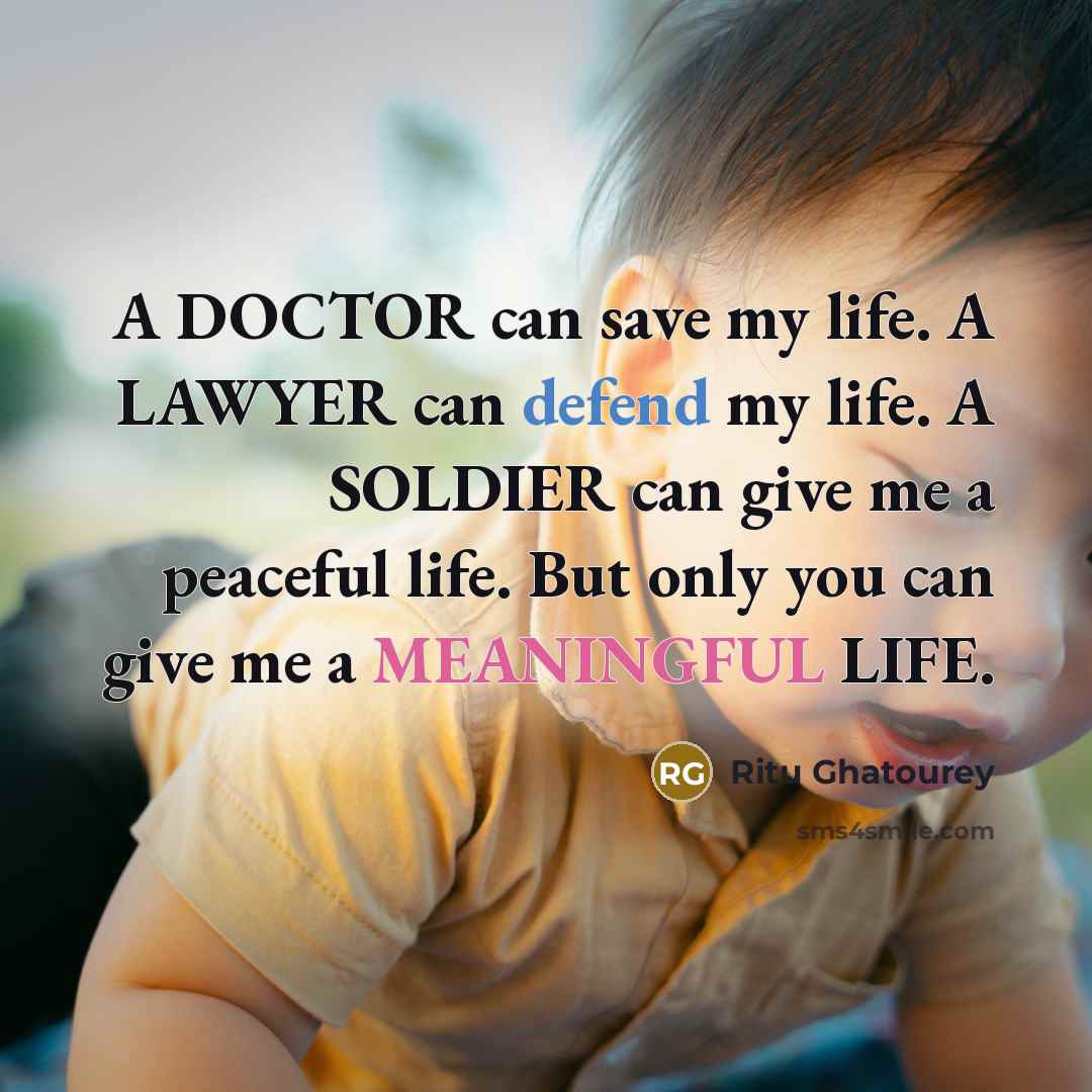 “A DOCTOR can save my life. A LAWYER can defend…” quote by Ritu Ghatourey