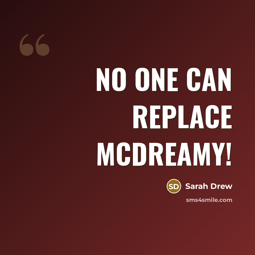 “No one can replace McDreamy!” quote by Sarah Drew