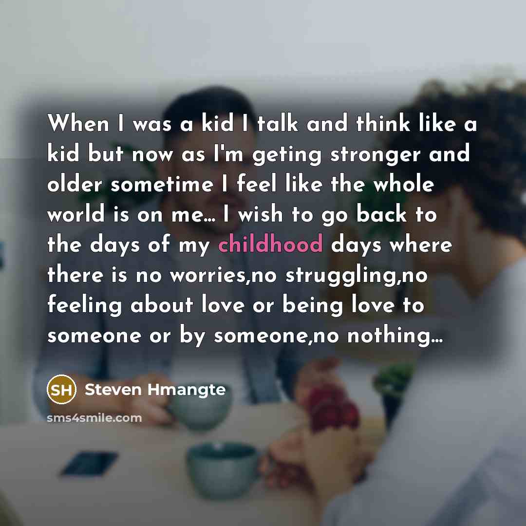 “When I was a kid I talk and think like…” quote by Steven Hmangte