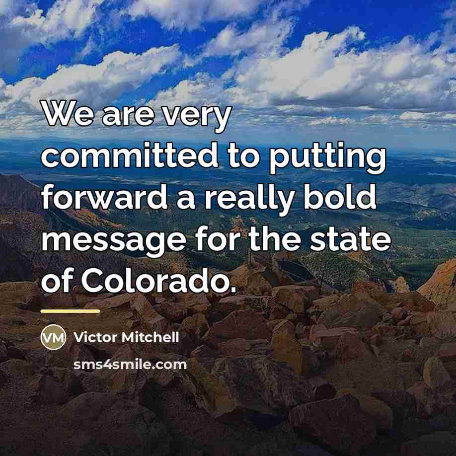 “We are very committed to putting forward a really bold…” quote by Victor Mitchell