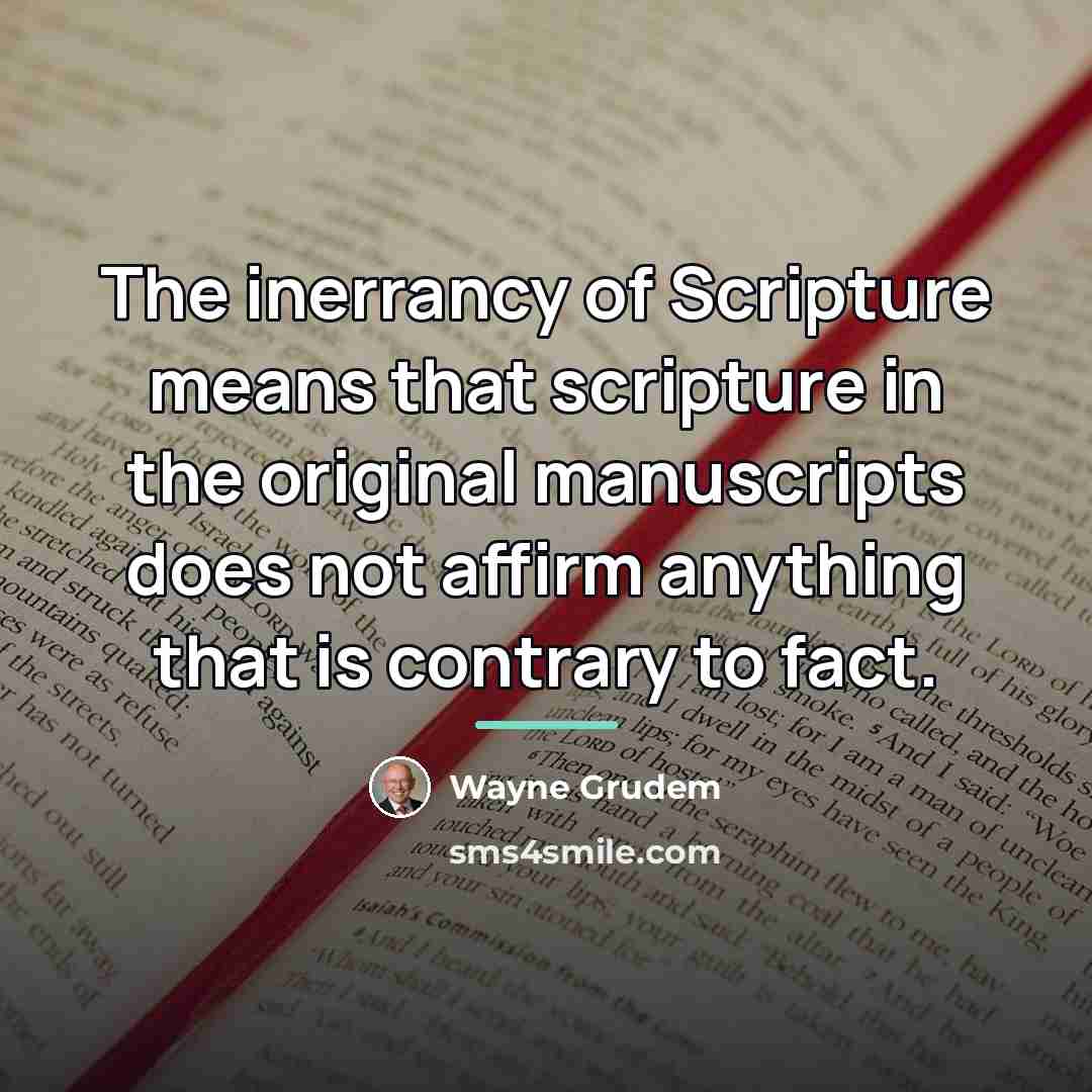 “The inerrancy of Scripture means that scripture in the original…” quote by Wayne Grudem