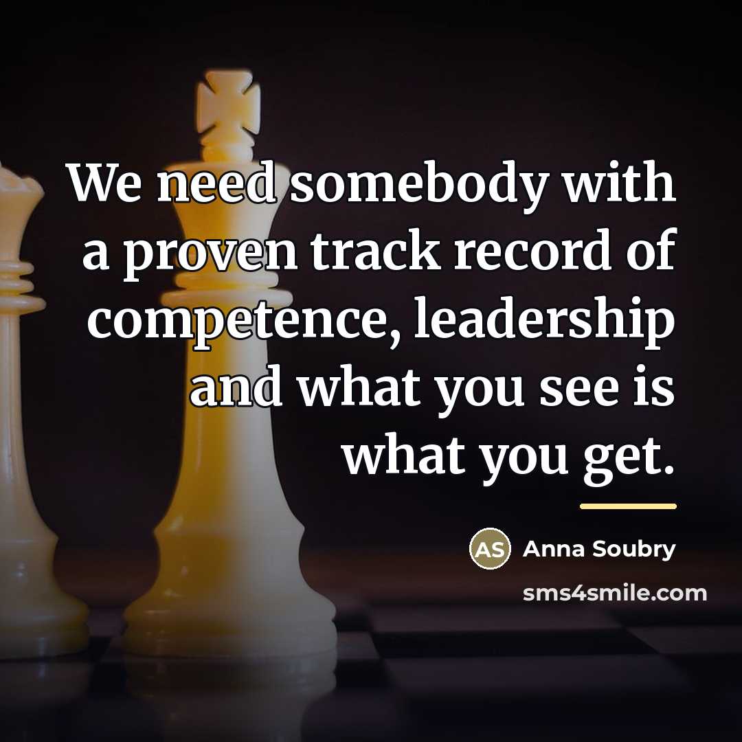 “We need somebody with a proven track record of competence,…” quote by Anna Soubry