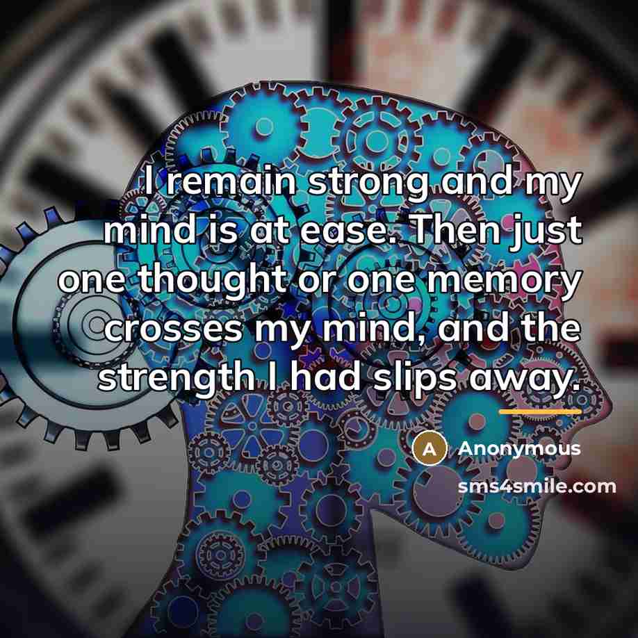 “I remain strong and my mind is at ease. Then…” quote by Anonymous