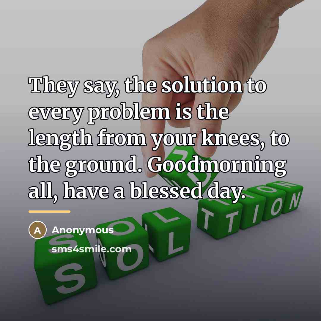 “They say, the solution to every problem is the length…” quote by Anonymous