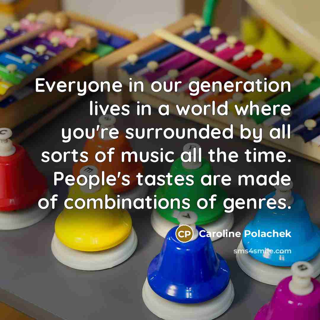 “Everyone in our generation lives in a world where you're…” quote by Caroline Polachek