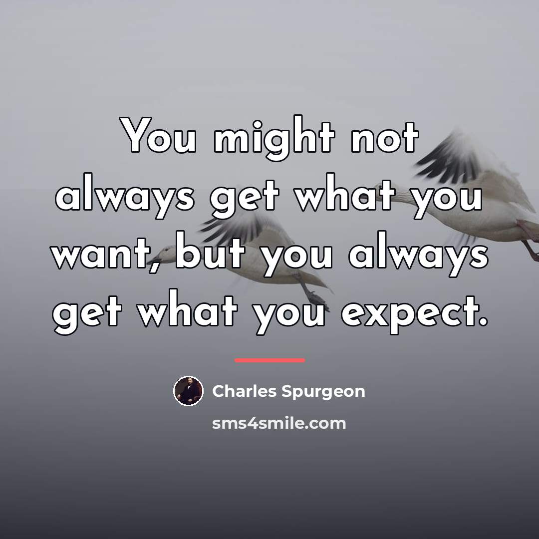 “You might not always get what you want, but you…” quote by Charles Spurgeon
