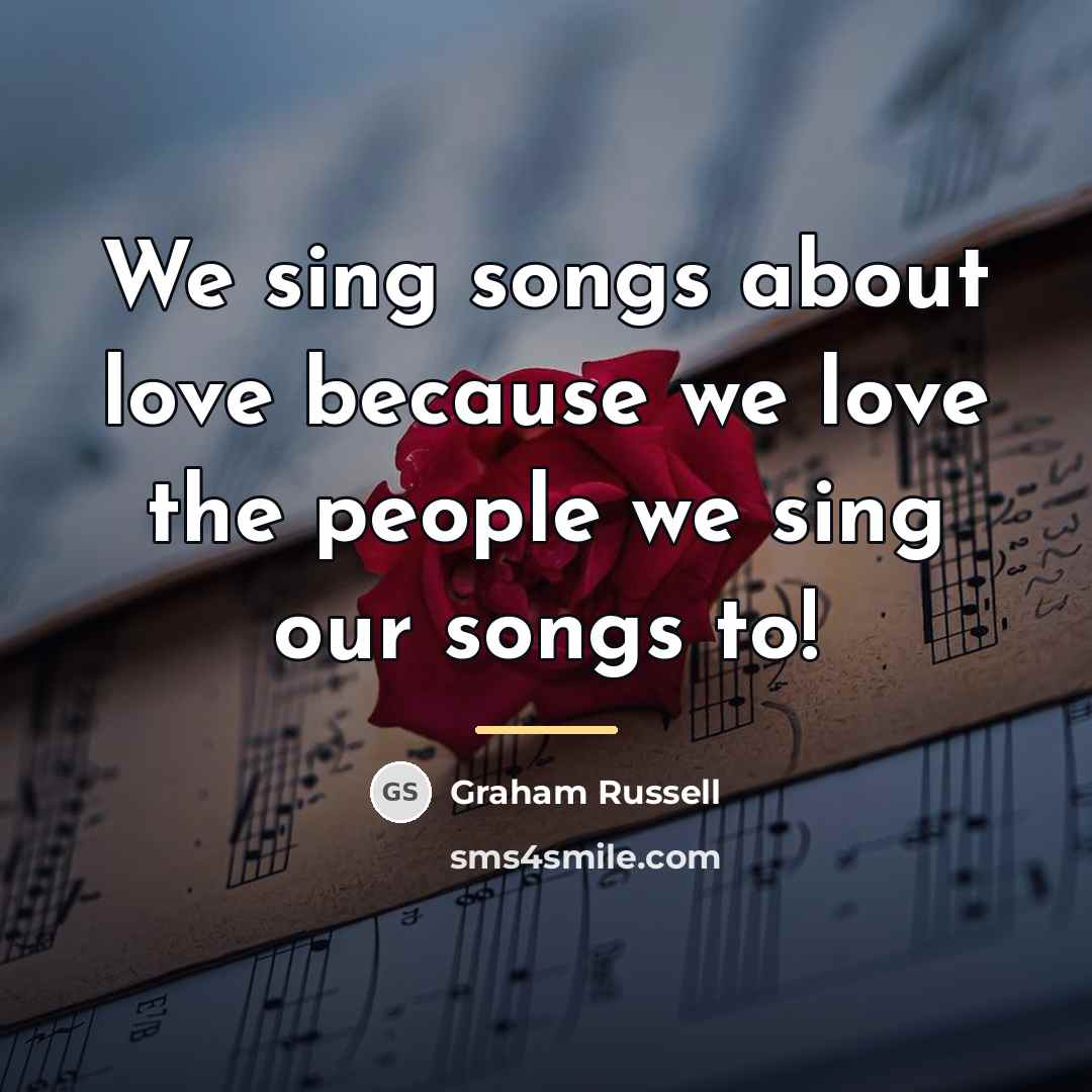 “We sing songs about love because we love the people…” quote by Graham Russell