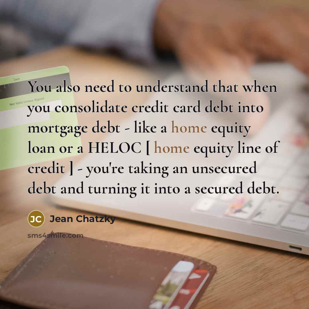 “You also need to understand that when you consolidate credit…” quote by Jean Chatzky