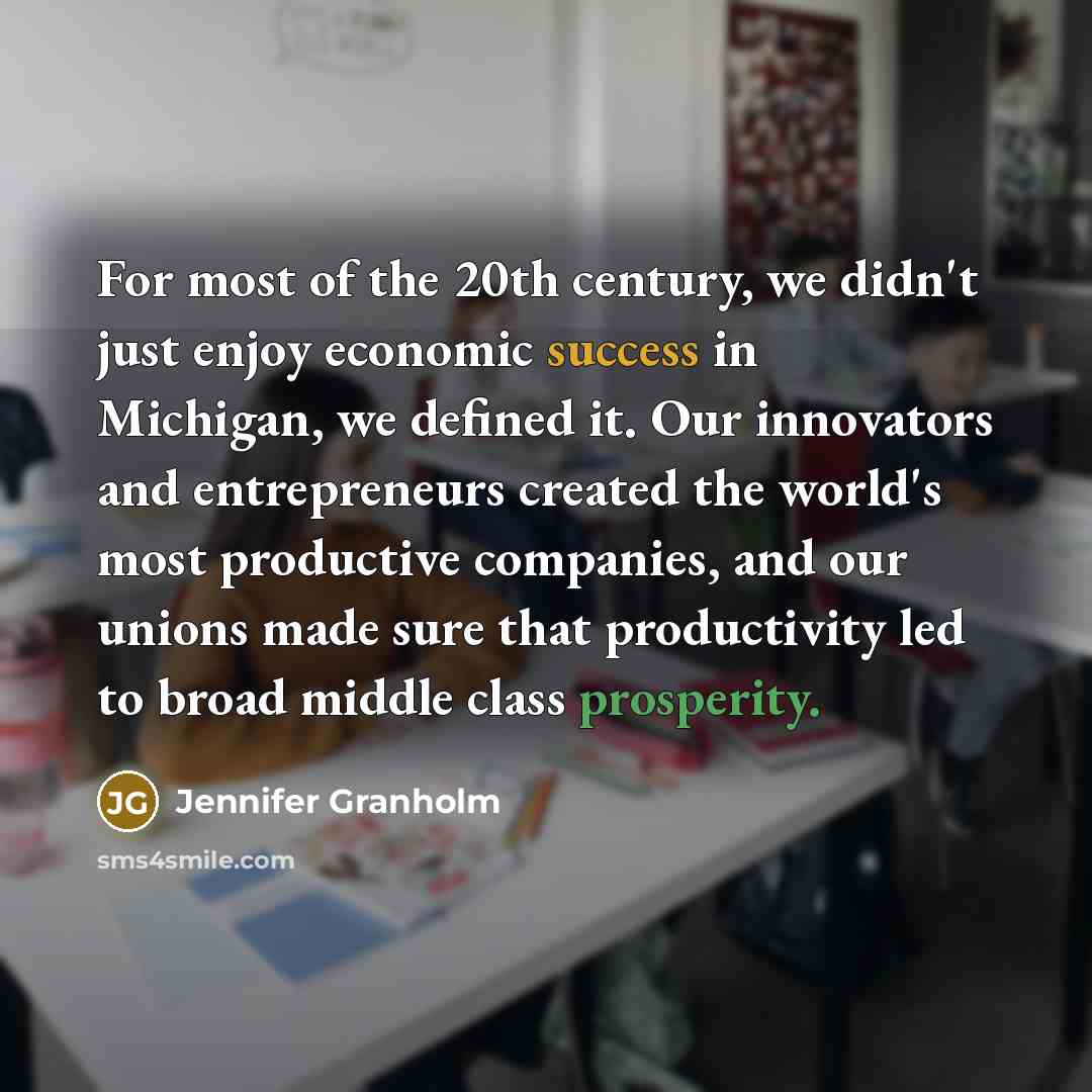 “For most of the 20th century, we didn't just enjoy…” quote by Jennifer Granholm