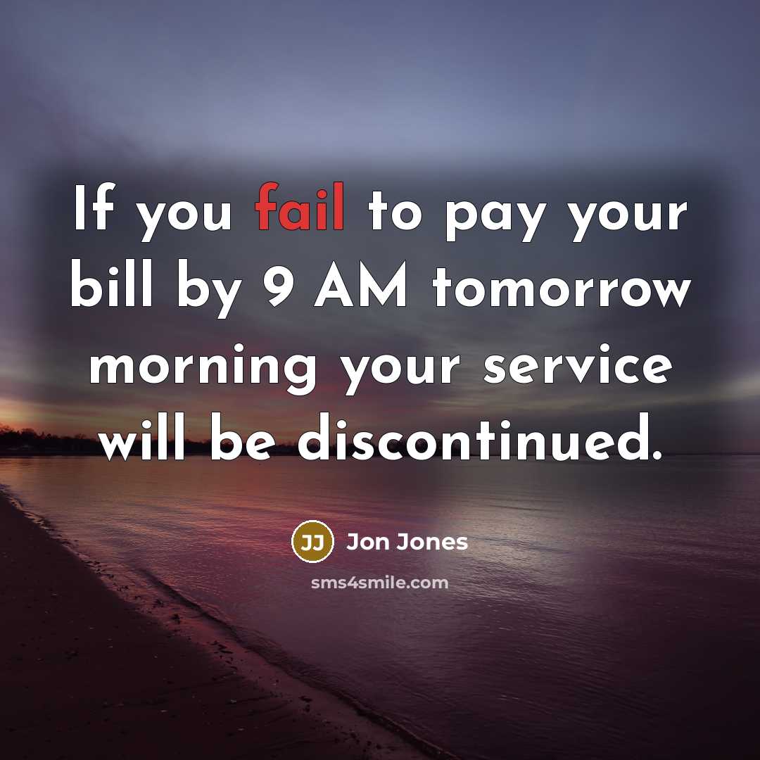 “If you fail to pay your bill by 9 AM…” quote by Jon Jones