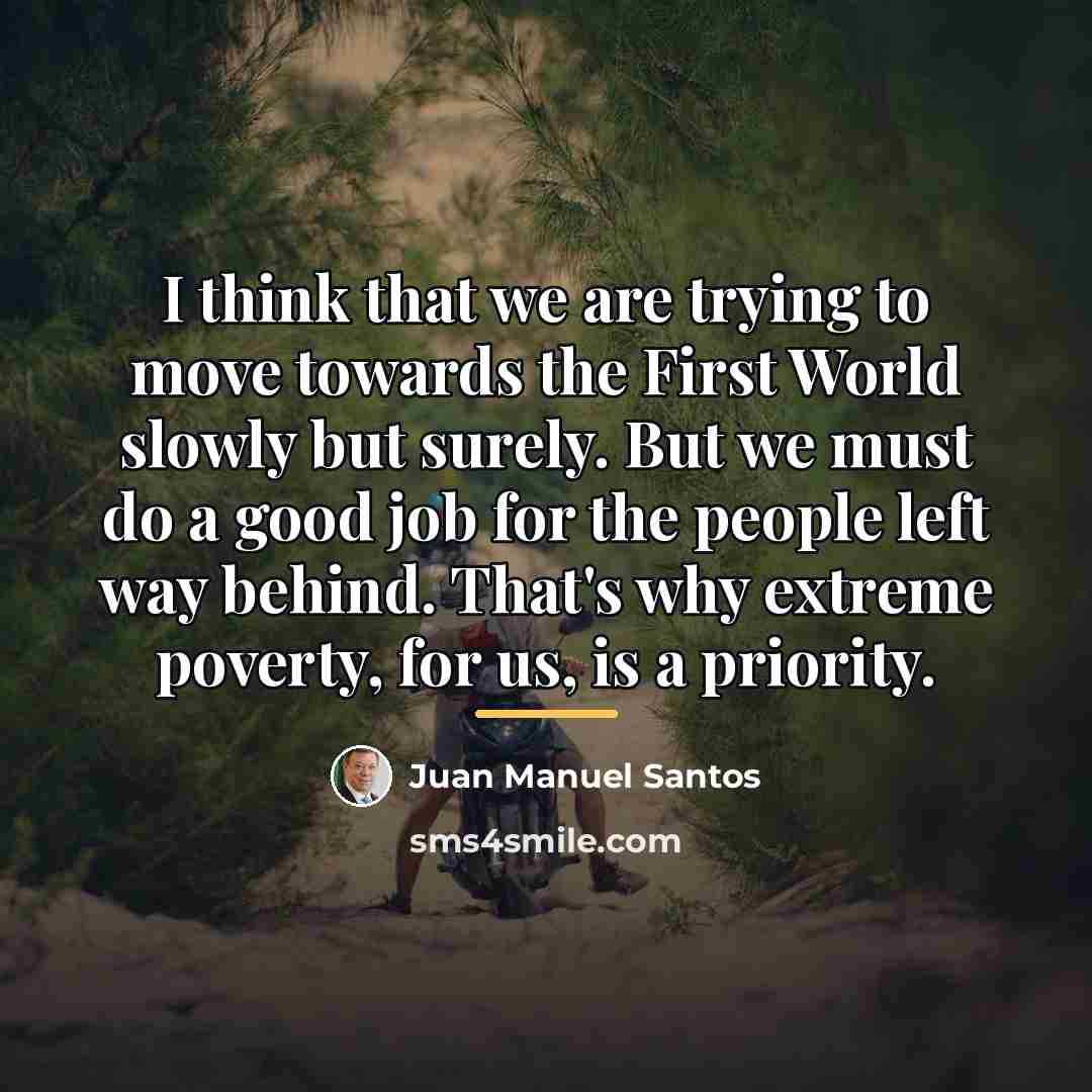 “I think that we are trying to move towards the…” quote by Juan Manuel Santos