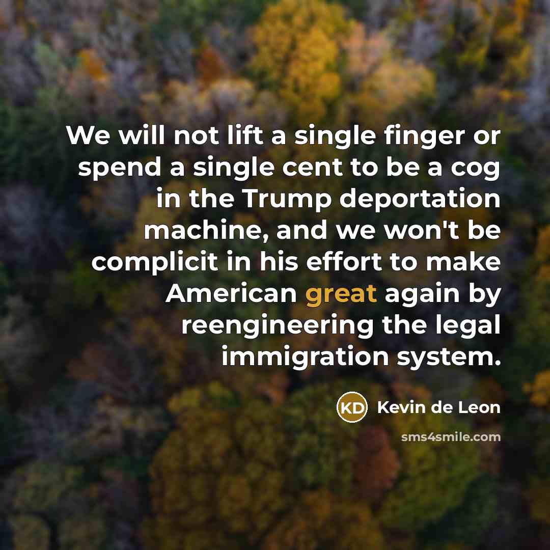 “We will not lift a single finger or spend a…” quote by Kevin de Leon