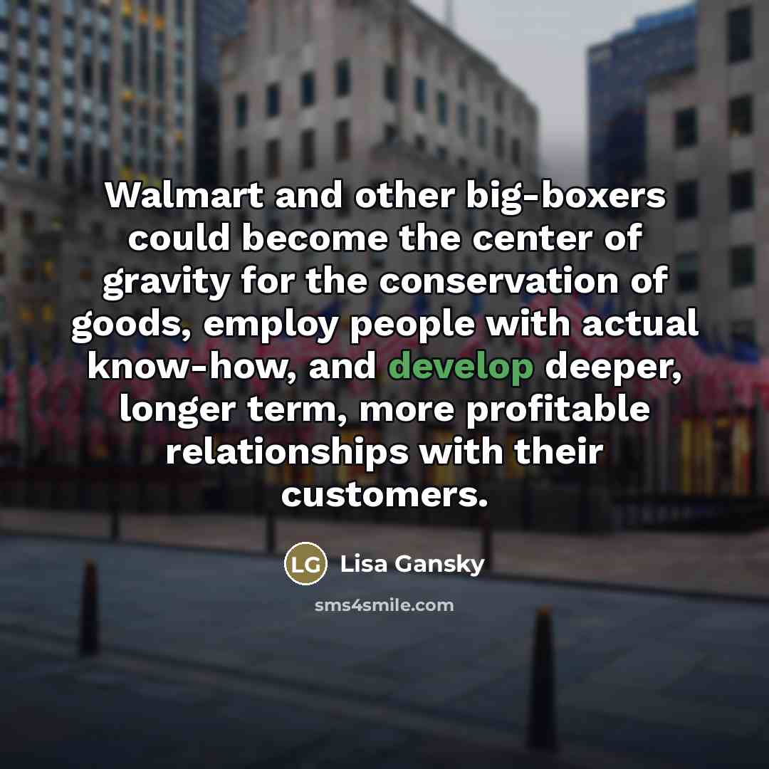 “Walmart and other big-boxers could become the center of gravity…” quote by Lisa Gansky