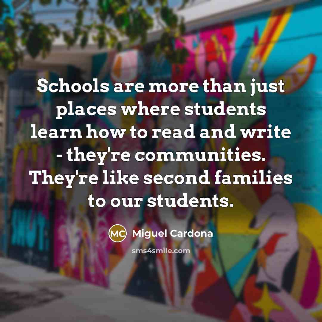 “Schools are more than just places where students learn how…” quote by Miguel Cardona