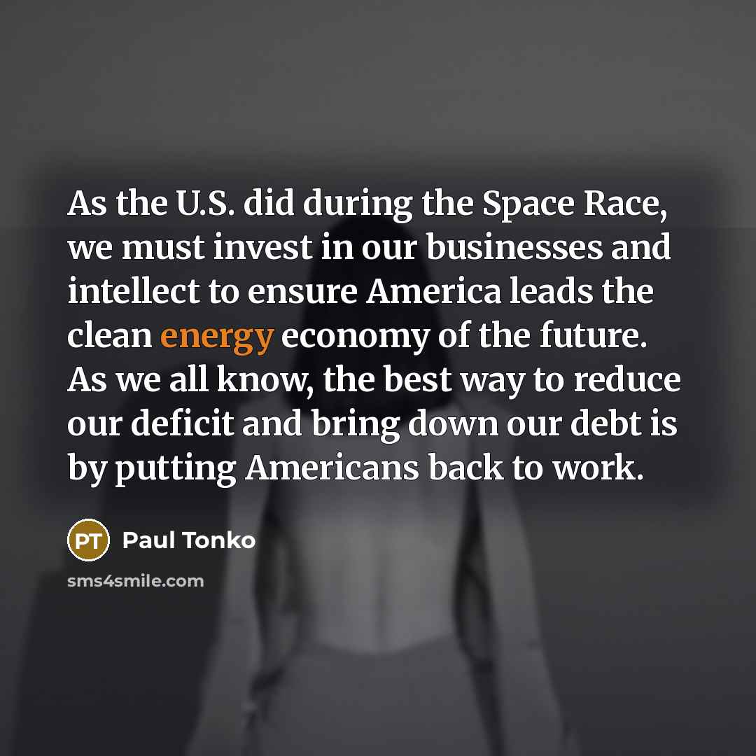 “As the U.S. did during the Space Race, we must…” quote by Paul Tonko