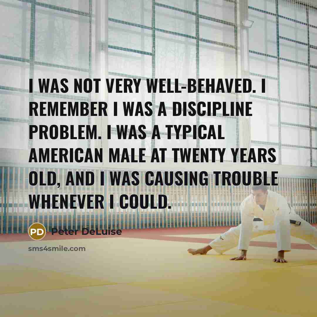 “I was not very well-behaved. I remember I was a…” quote by Peter DeLuise
