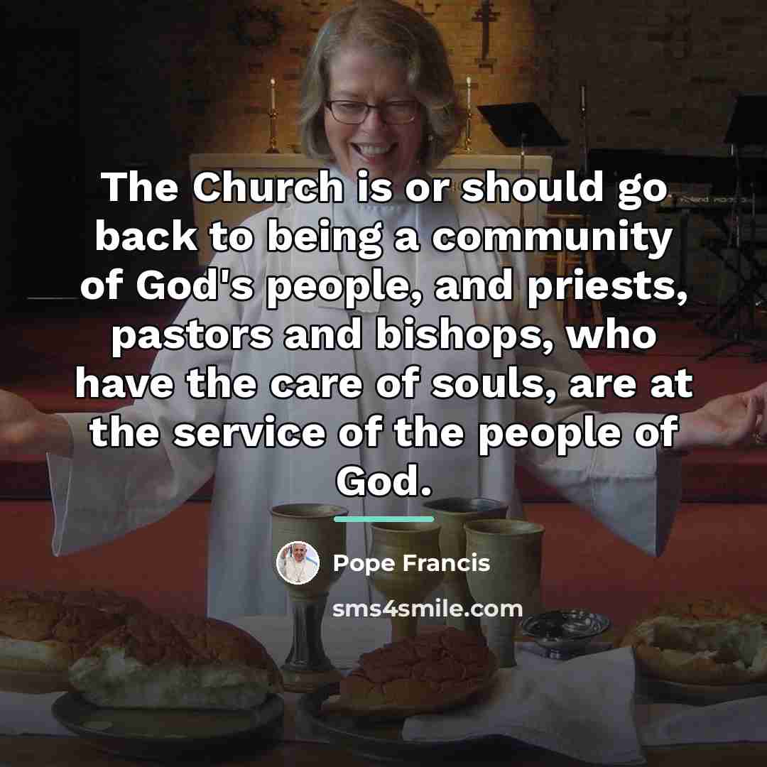 “The Church is or should go back to being a…” quote by Pope Francis
