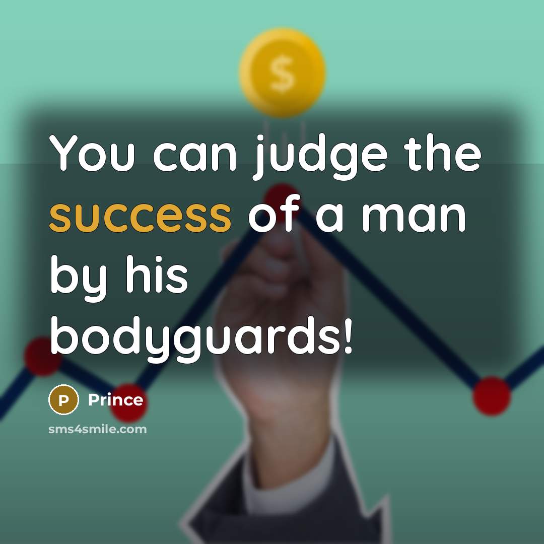 “You can judge the success of a man by his…” quote by Prince