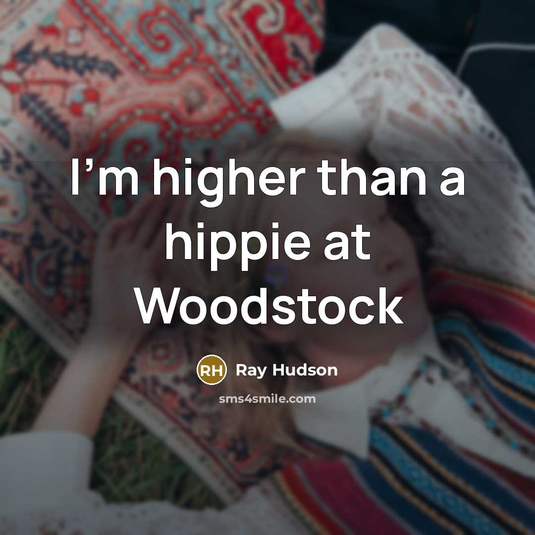 “I'm higher than a hippie at Woodstock…” quote by Ray Hudson