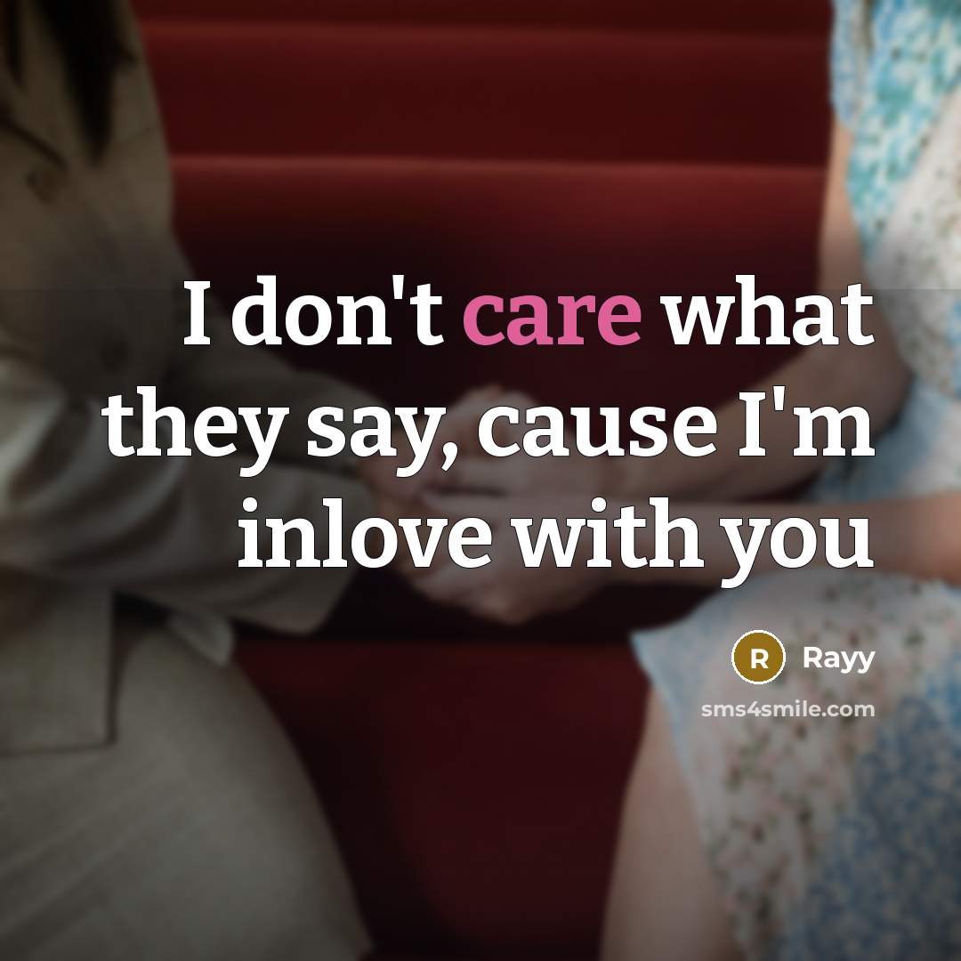 “I don't care what they say, cause I'm inlove with…” quote by Rayy