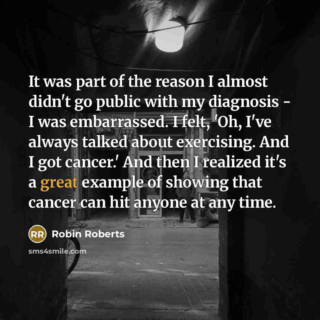 “It was part of the reason I almost didn't go…” quote by Robin Roberts