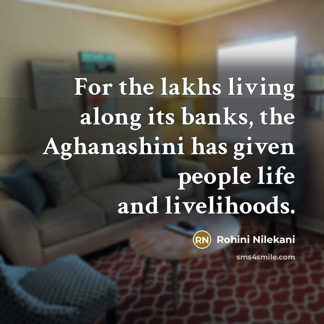 “For the lakhs living along its banks, the Aghanashini has…” quote by Rohini Nilekani