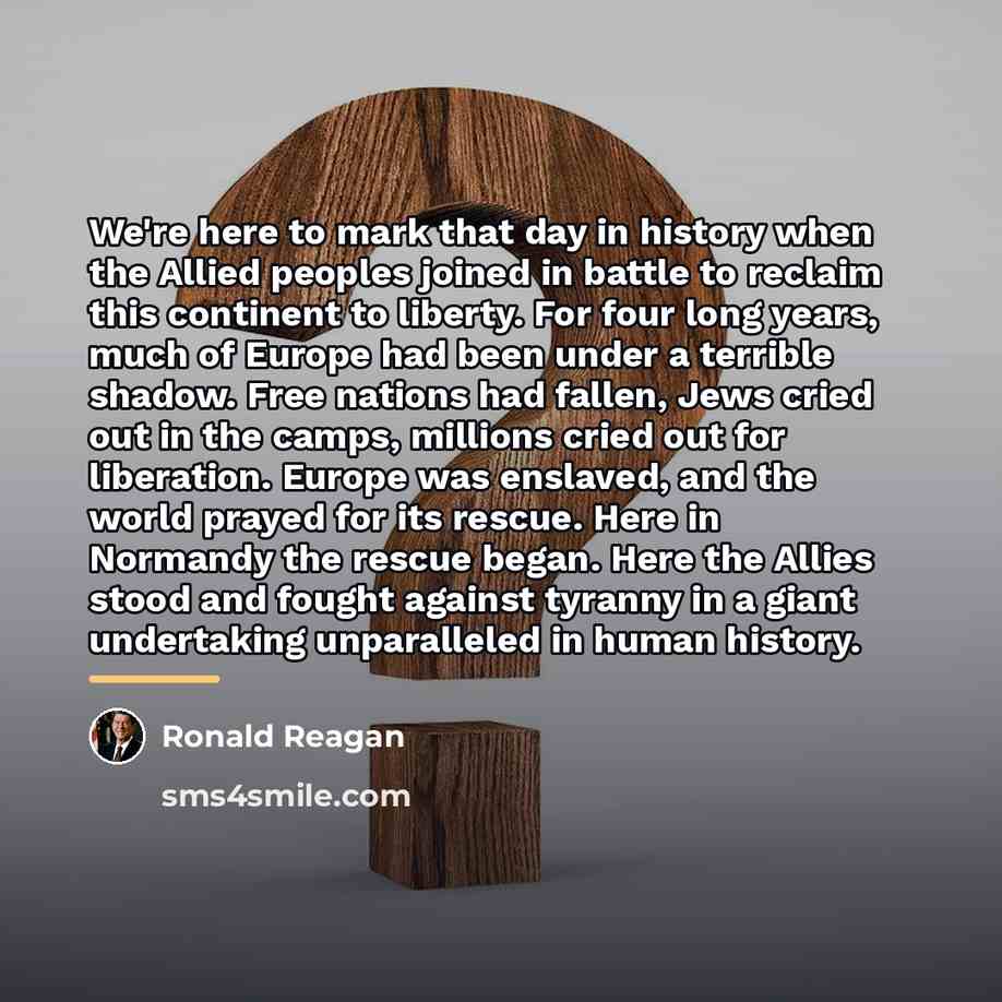 “We're here to mark that day in history when the…” quote by Ronald Reagan
