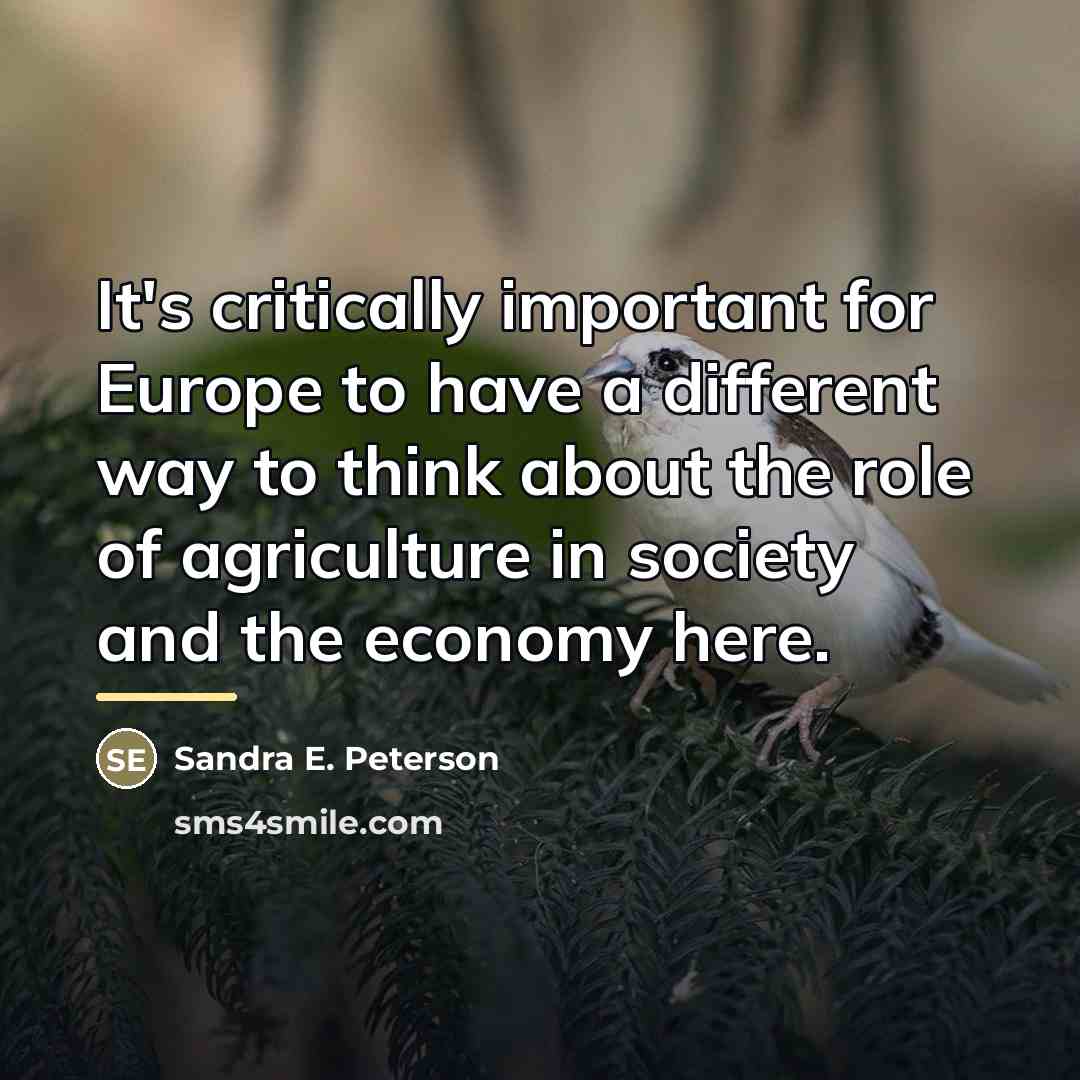 “It's critically important for Europe to have a different way…” quote by Sandra E. Peterson