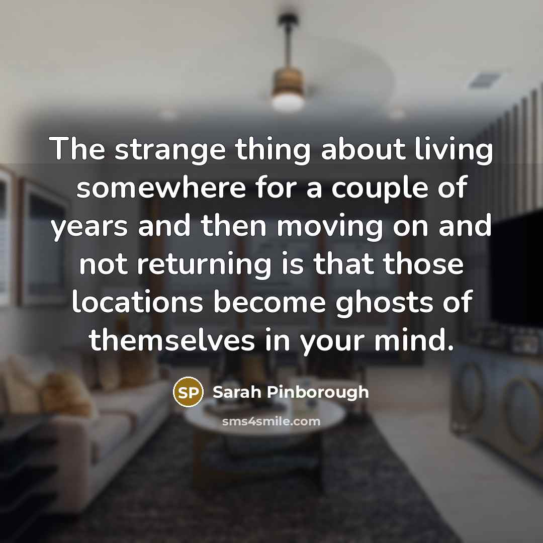“The strange thing about living somewhere for a couple of…” quote by Sarah Pinborough