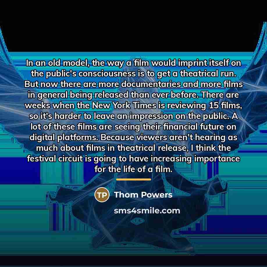 “In an old model, the way a film would imprint…” quote by Thom Powers