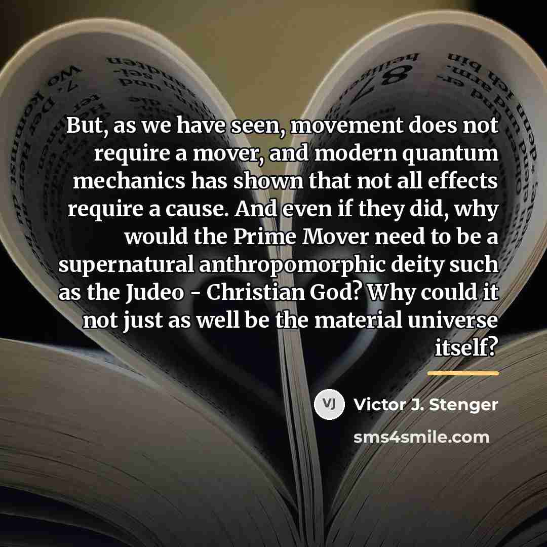“But, as we have seen, movement does not require a…” quote by Victor J. Stenger