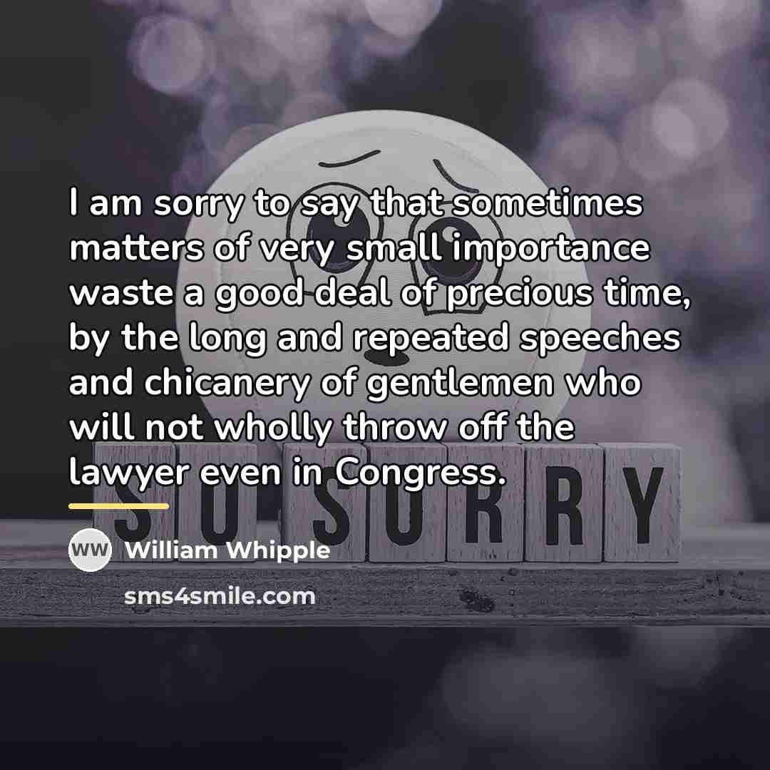 “I am sorry to say that sometimes matters of very…” quote by William Whipple