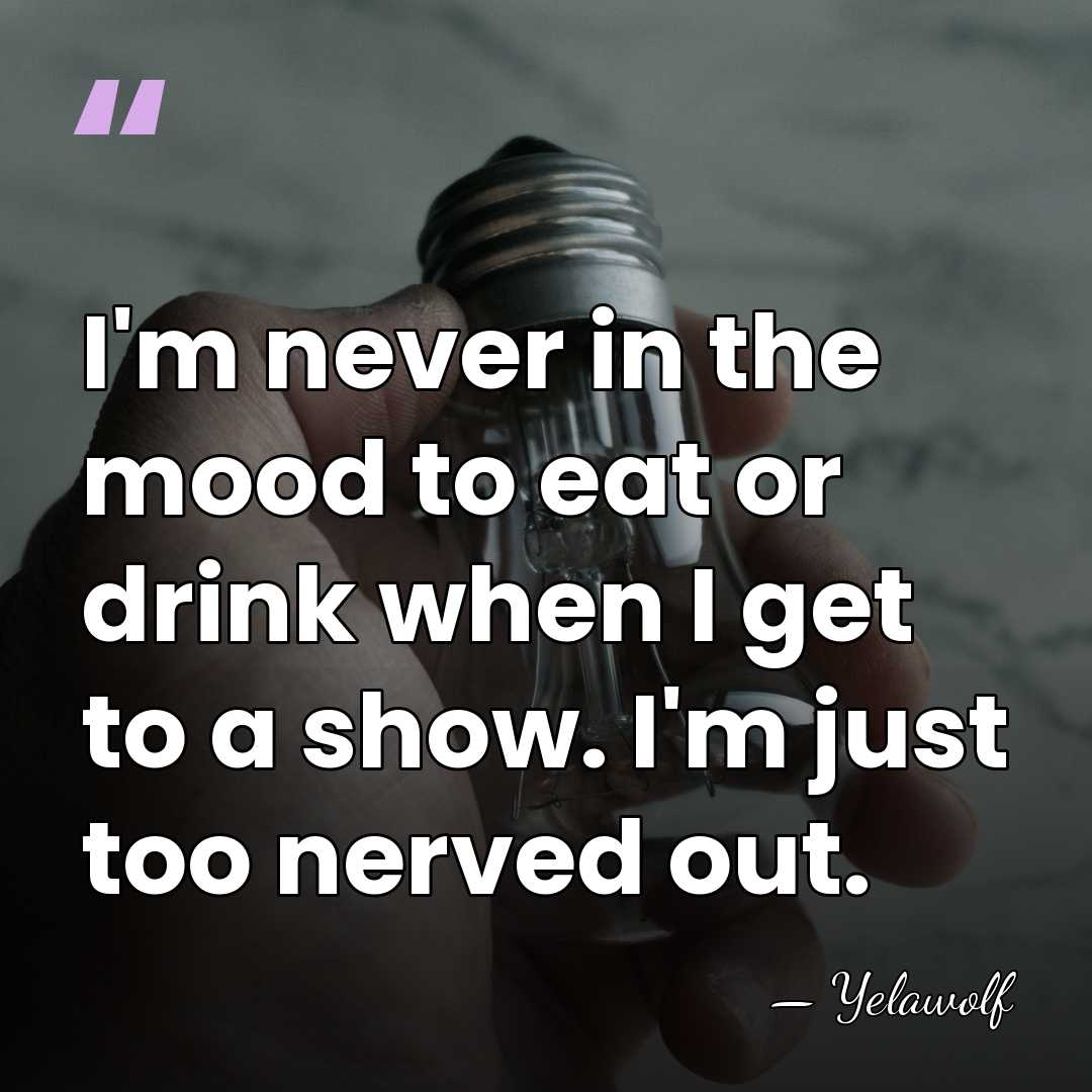 I'm never in the mood to eat or drink when I get&hellip; - Yelawolf