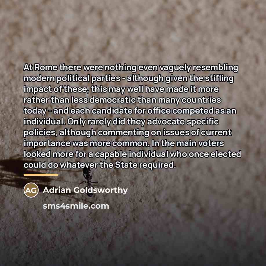 “At Rome there were nothing even vaguely resembling modern political…” quote by Adrian Goldsworthy
