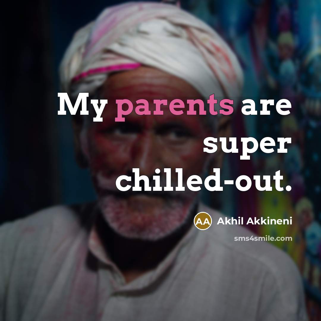 “My parents are super chilled-out.” quote by Akhil Akkineni