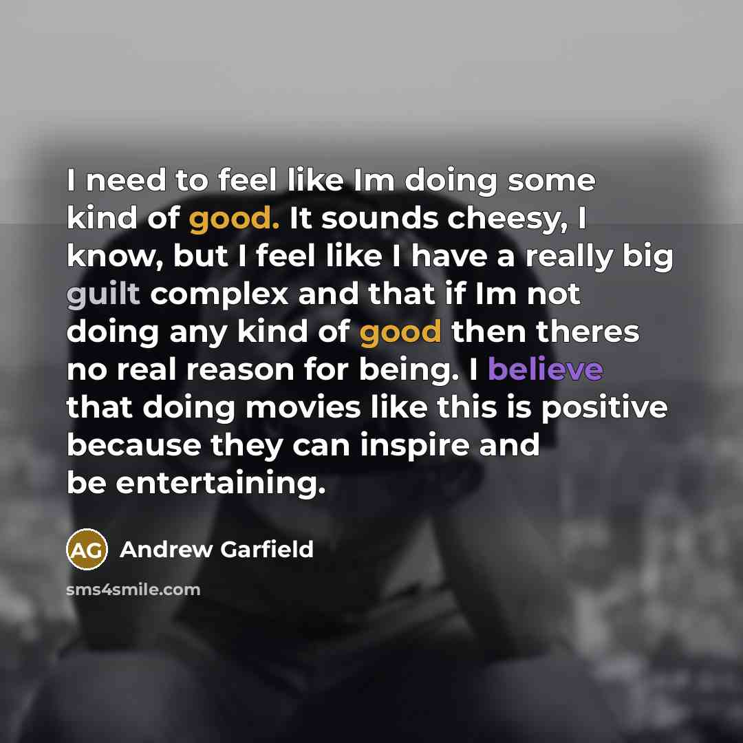 “I need to feel like Im doing some kind of…” quote by Andrew Garfield