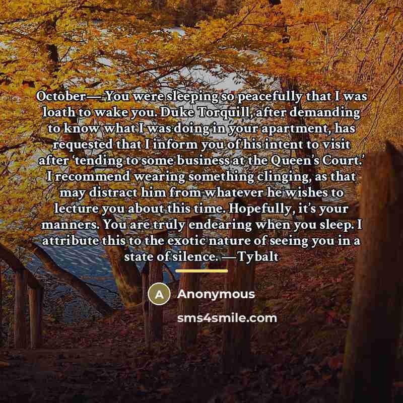 “October— You were sleeping so peacefully that I was loath…” quote by Anonymous