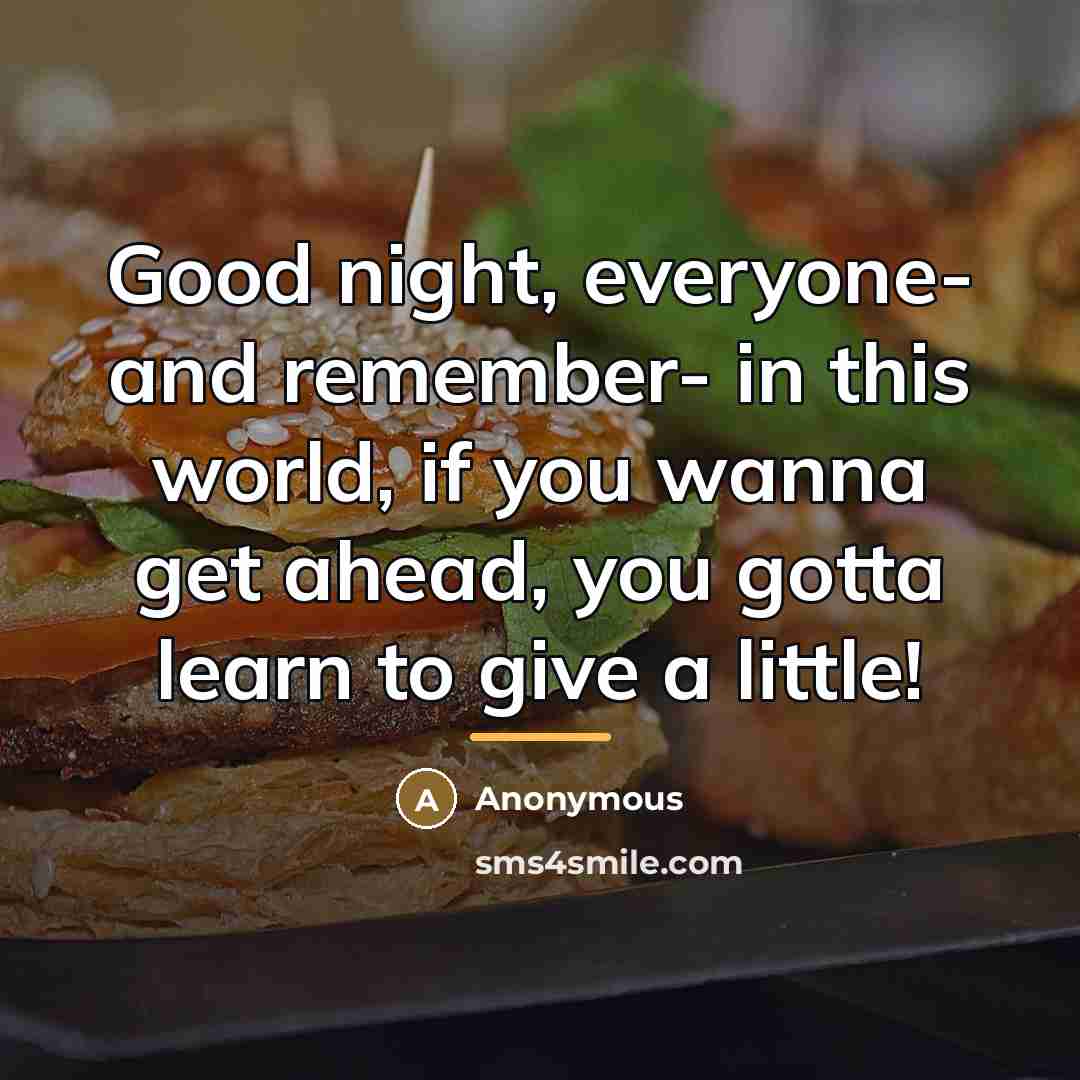 “Good night, everyone- and remember- in this world, if you…” quote by Anonymous