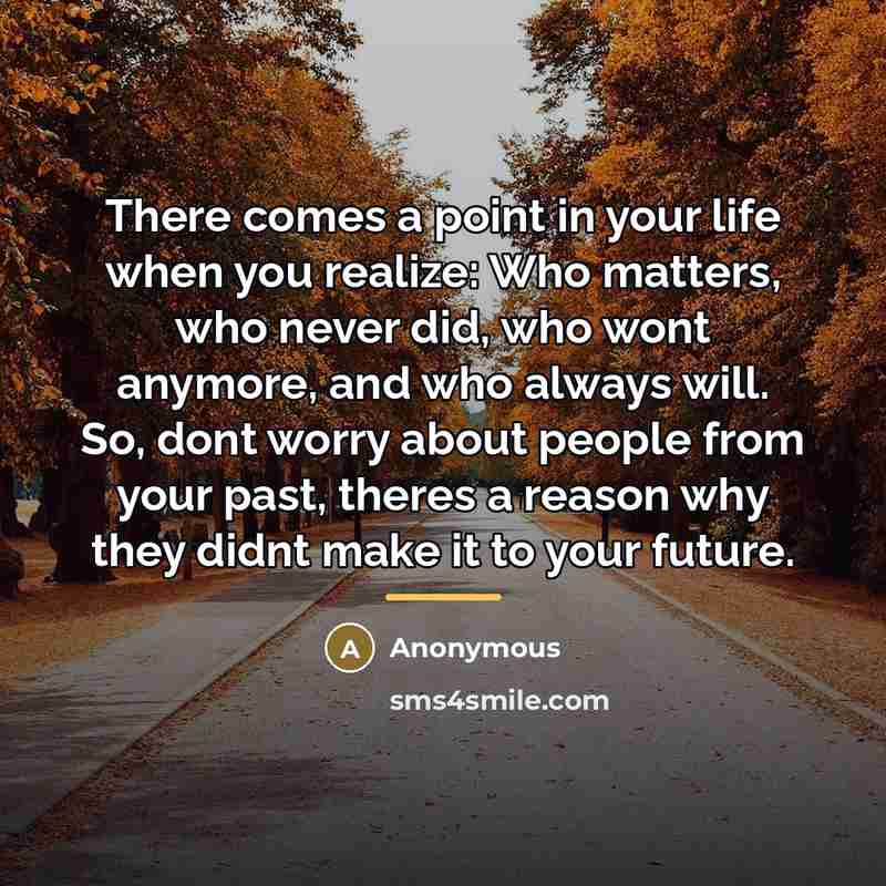 “There comes a point in your life when you realize:…” quote by Anonymous