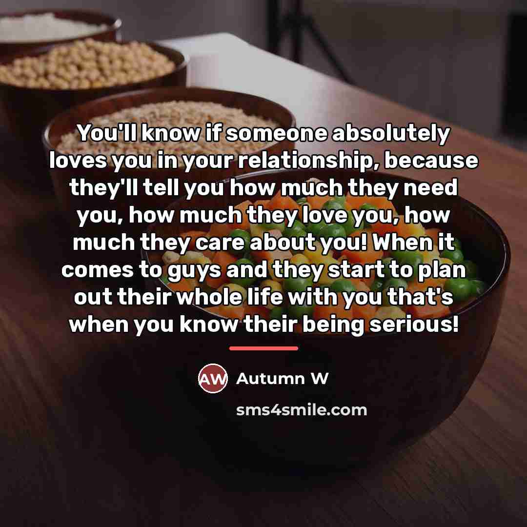 “You'll know if someone absolutely loves you in your relationship,…” quote by Autumn W