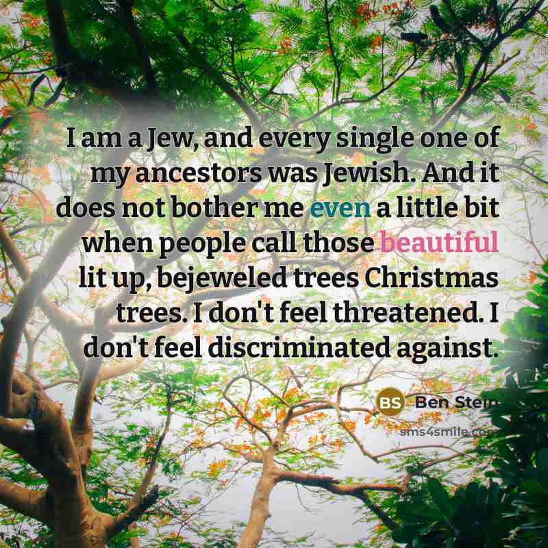 “I am a Jew, and every single one of my…” quote by Ben Stein