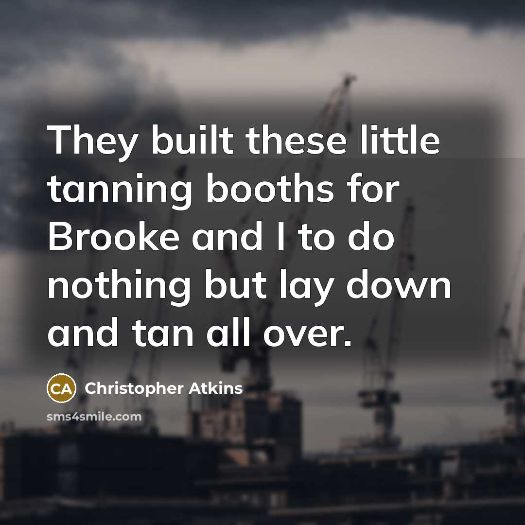 “They built these little tanning booths for Brooke and I…” quote by Christopher Atkins