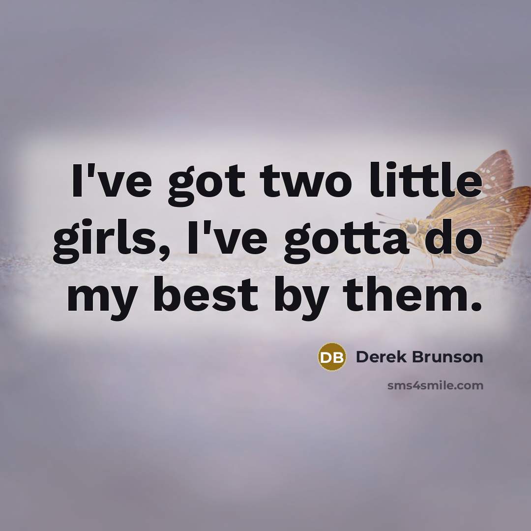 “I've got two little girls, I've gotta do my best…” quote by Derek Brunson