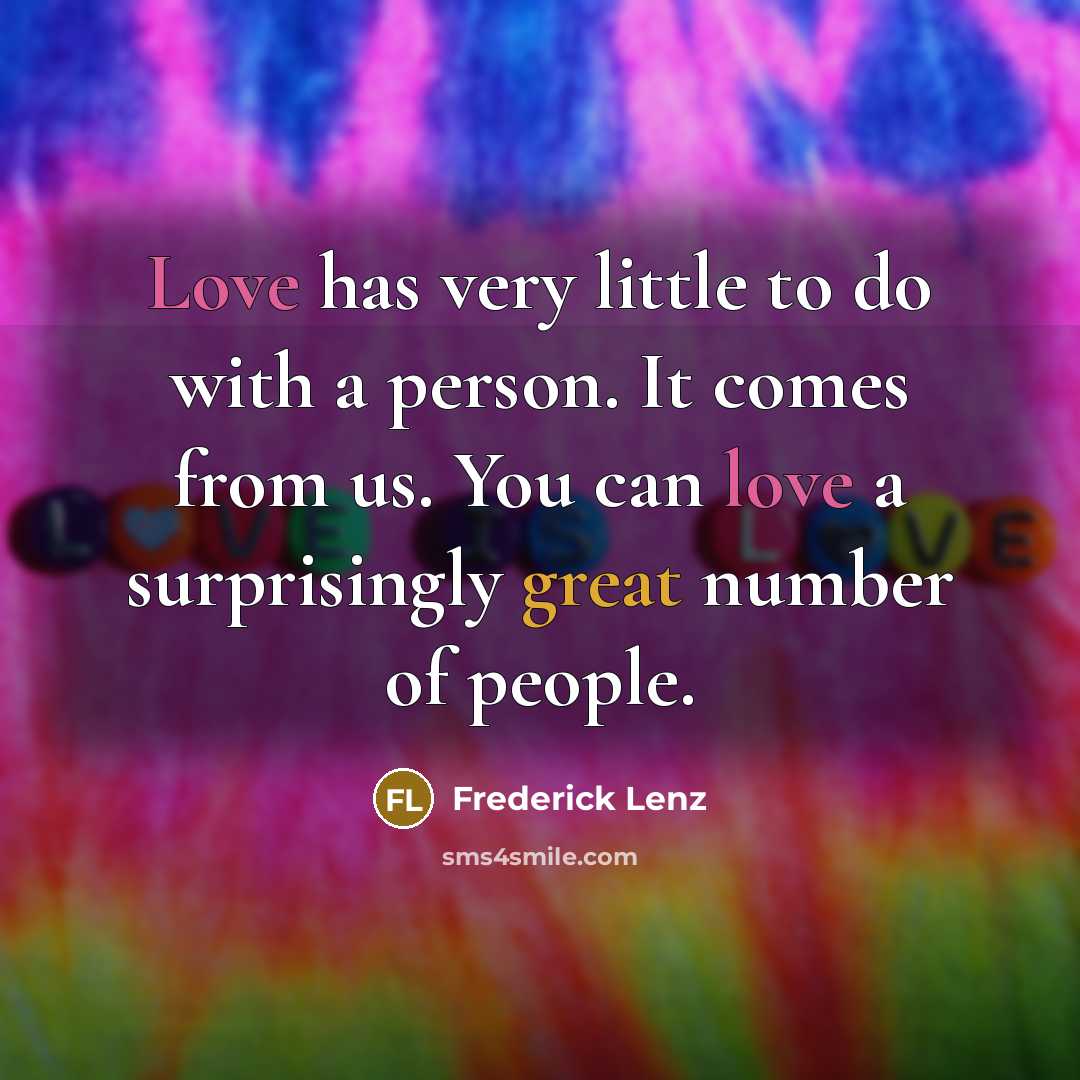 “Love has very little to do with a person. It…” quote by Frederick Lenz
