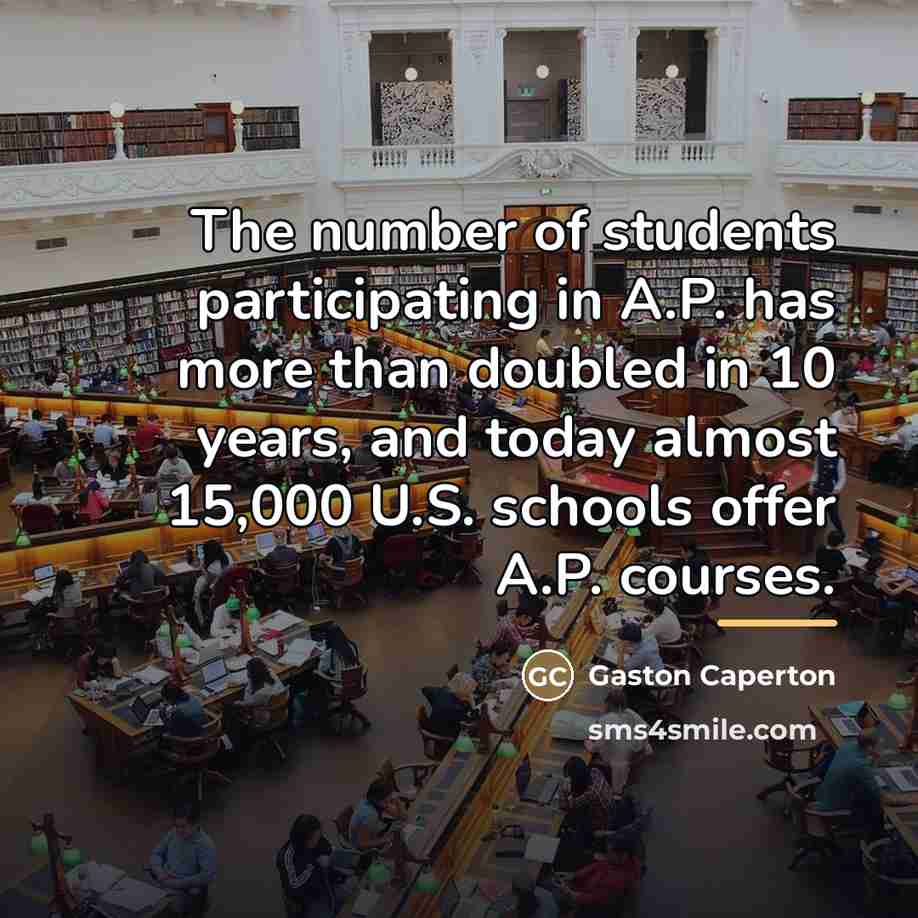 “The number of students participating in A.P. has more than…” quote by Gaston Caperton