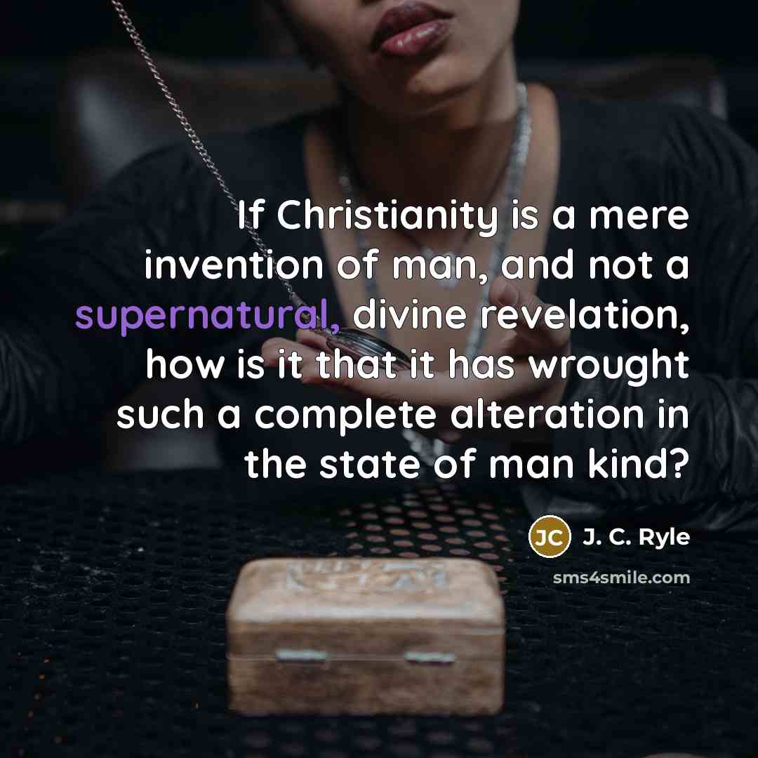 “If Christianity is a mere invention of man, and not…” quote by J. C. Ryle