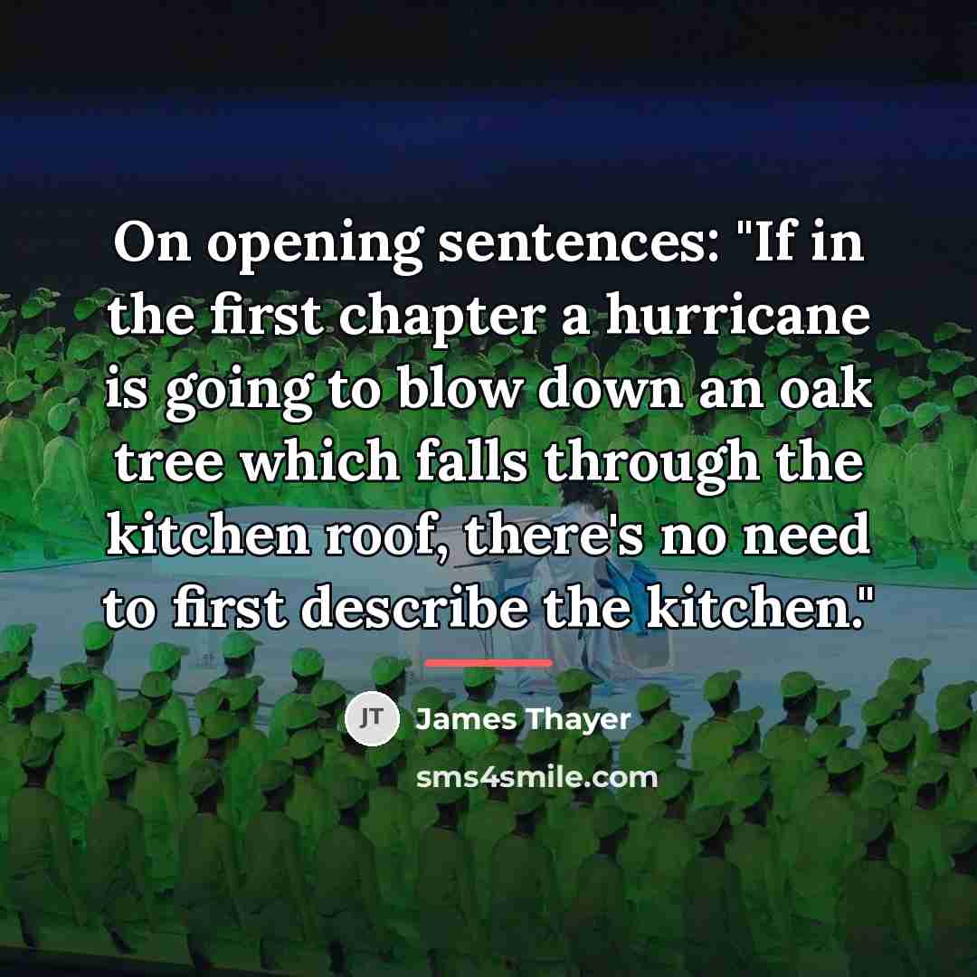 “On opening sentences: "If in the first chapter a hurricane…” quote by James Thayer