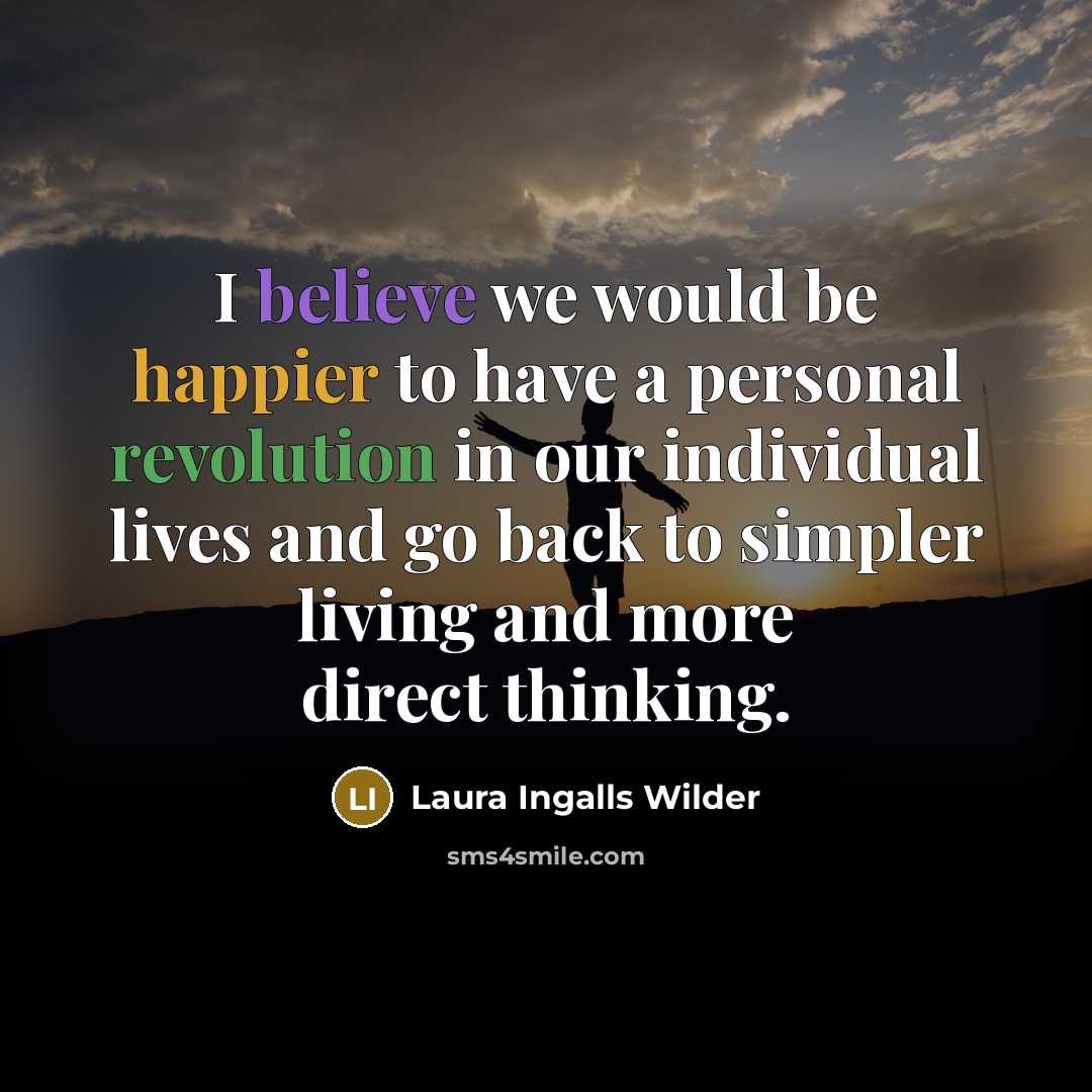 “I believe we would be happier to have a personal…” quote by Laura Ingalls Wilder