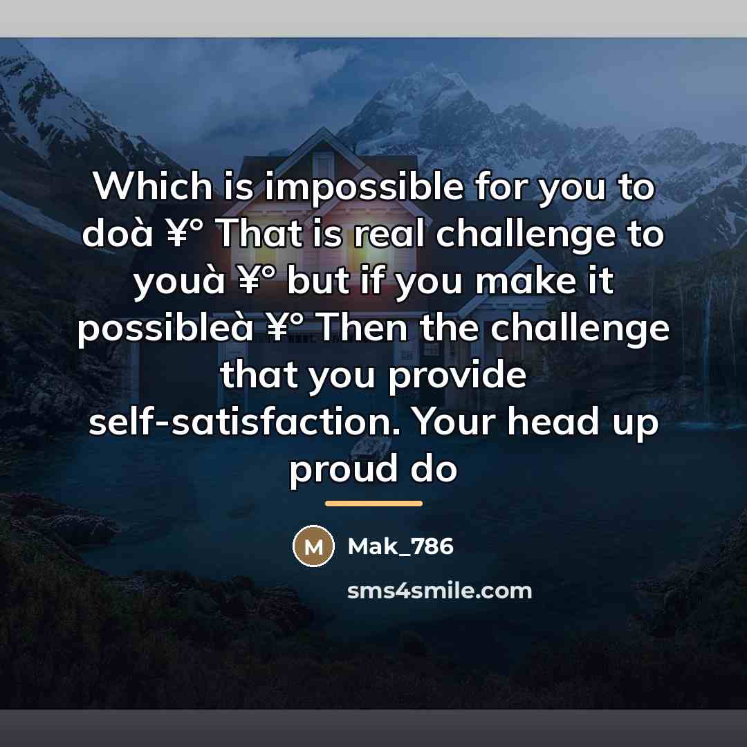 “Which is impossible for you to doà ¥° That is…” quote by Mak_786