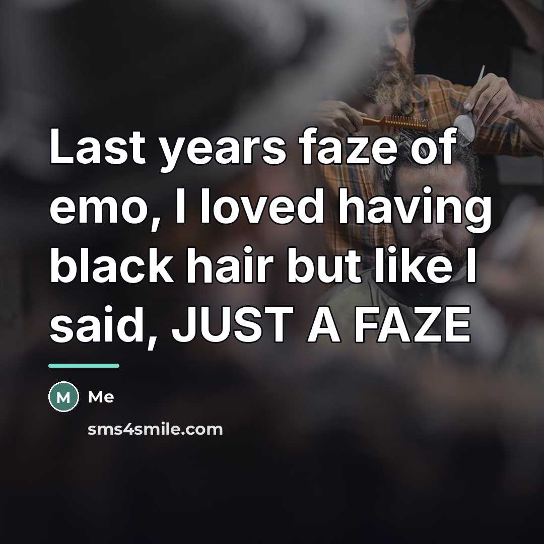 “Last years faze of emo, I loved having black hair…” quote by Me